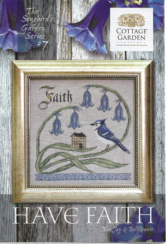 Cottage Garden Samplings - Songbird's Garden Series - Have Faith Part 7
